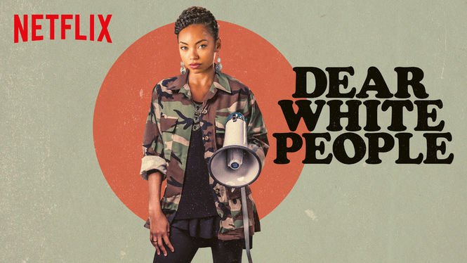 Dear White People Netflix Original Web Series to Watch