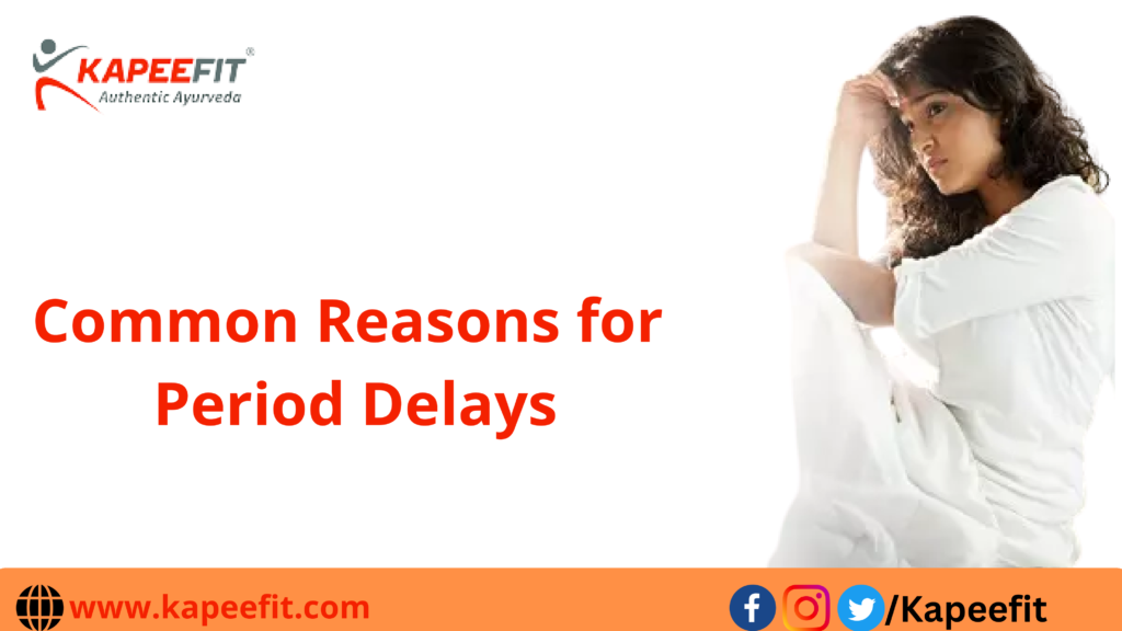 common reasons for period delays